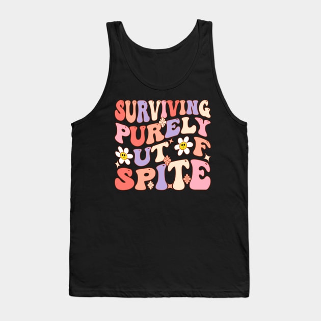 Surviving Purely Out Of Spite Tank Top by Vcormier